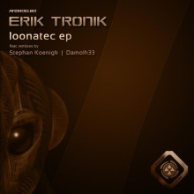 Erik Tronik - Loonatec EP FLAC download