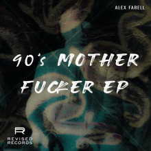 Alex Farell - 90s Motherfucker EP FLAC download