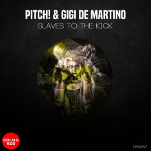 Pitch!, Gigi De Martino - Slaves To The Kick FLAC download