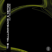 The Yellowheads, Metodi Hristov - Put The Pressure FLAC download