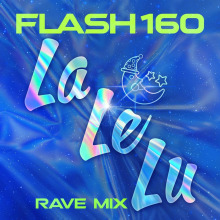 Flash160 - La Le Lu (Rave Mix) FLAC download