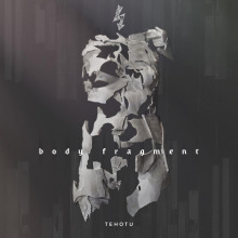 Tehotu - Body Fragment FLAC download