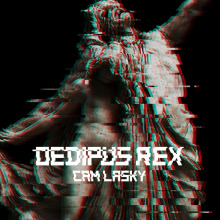 Cam Lasky - OEDIPUS REX FLAC download