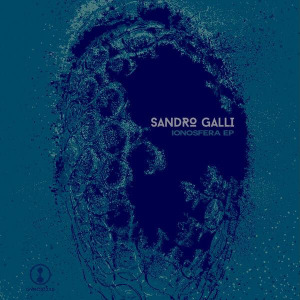 Sandro Galli - Ionosfera EP FLAC download