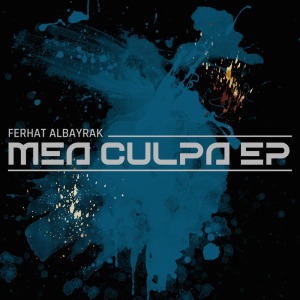 Ferhat Albayrak - Mea Culpa EP FLAC download