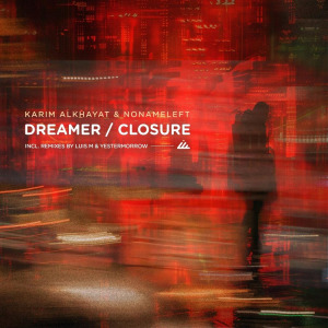 Karim Alkhayat, Nonameleft - Dreamer / Closure FLAC download