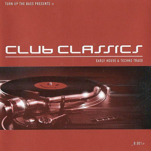 VA - Turn Up The Bass Presents Club Classics FLAC download