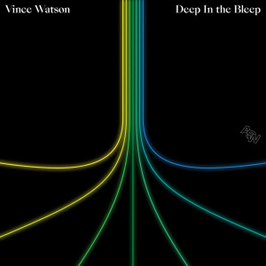 Vince Watson - Deep In The Bleep FLAC download
