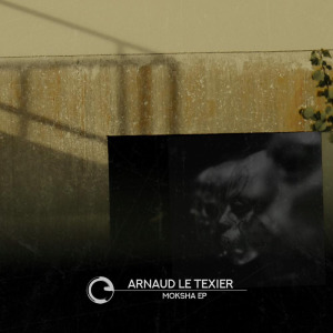 Arnaud Le Texier - Moksha EP FLAC download