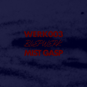 Mist Gasp - Werk 3 FLAC download