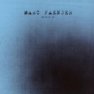 Marc Faenger - Mirage EP FLAC download